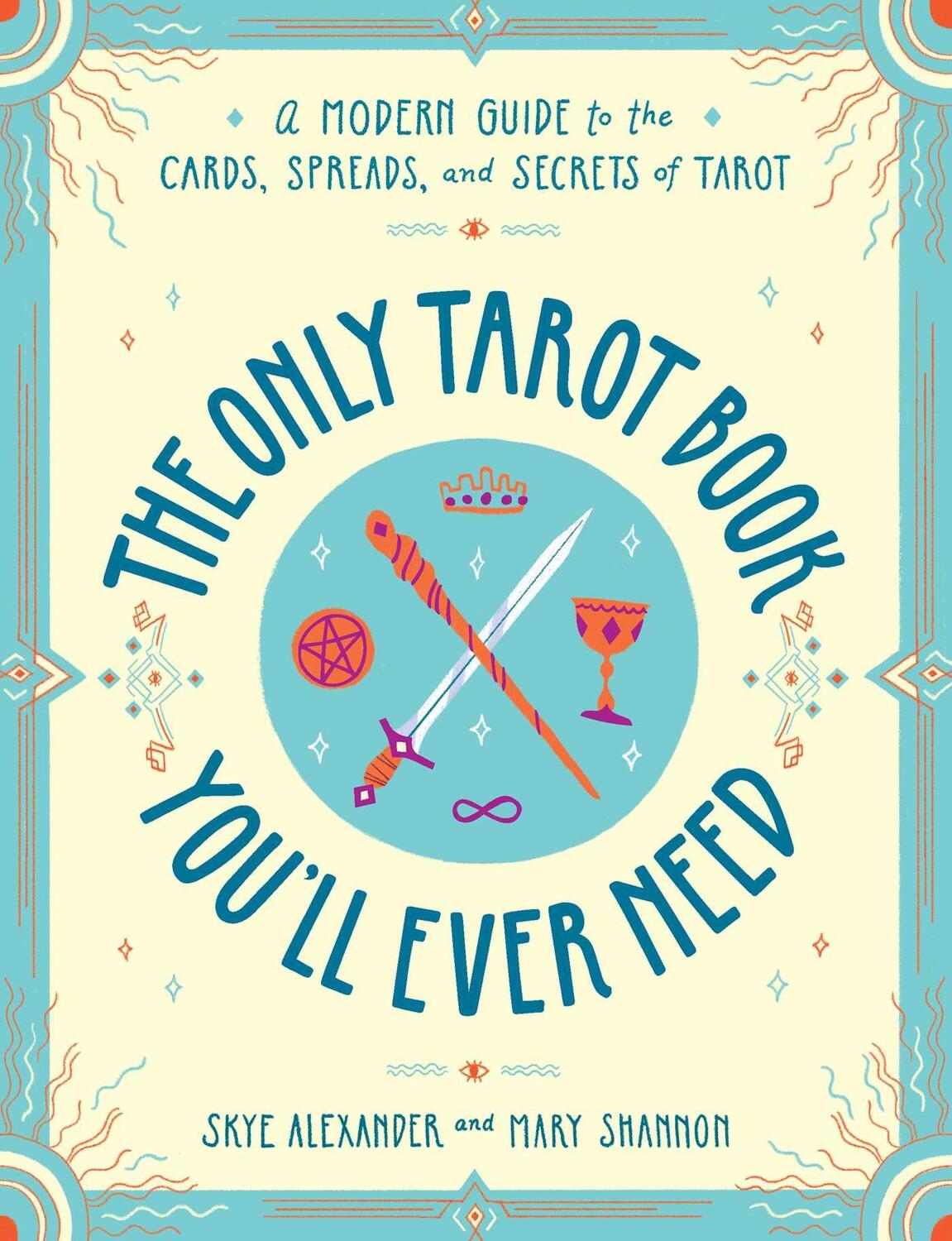 Cover: 9781507210840 | The Only Tarot Book You'll Ever Need | Skye Alexander (u. a.) | Buch