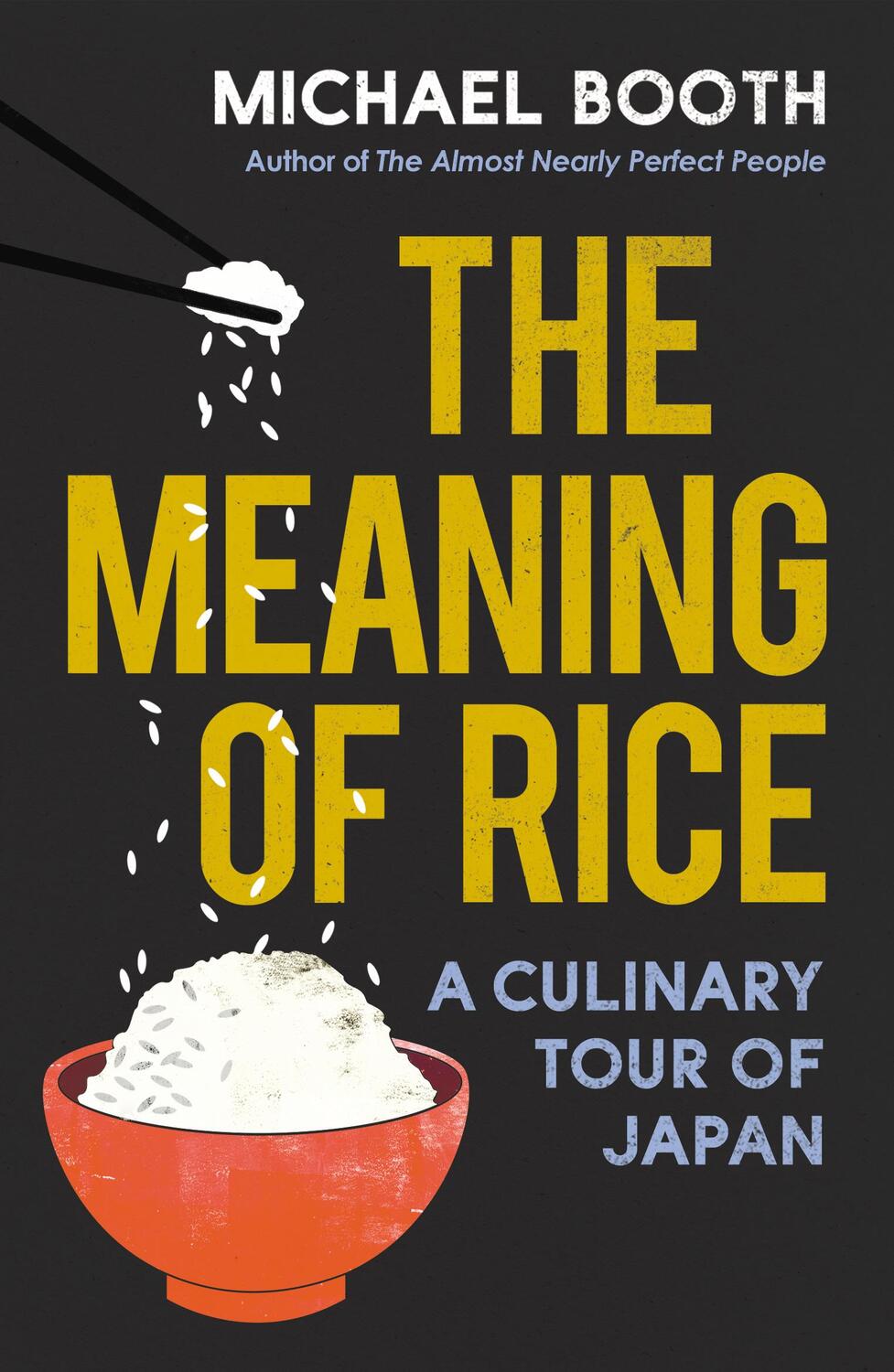 Cover: 9781784704230 | The Meaning of Rice | A Culinary Tour of Japan | Michael Booth | Buch