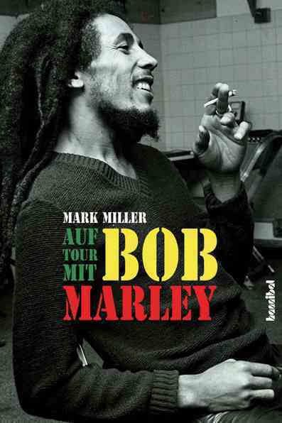 Cover: 9783854453499 | Auf Tour mit Bob Marley | Ein Insider erzählt | Mark Miller | Buch
