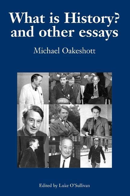 Cover: 9780907845836 | What is History? And Other Essays | Selected Writings | Oakeshott