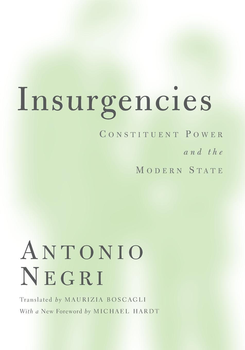 Cover: 9780816667741 | Insurgencies | Constituent Power and the Modern State | Antonio Negri