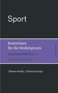 Cover: 9783869620220 | Sport | Basiswissen für die Medienpraxis, Journalismus Bibliothek 6