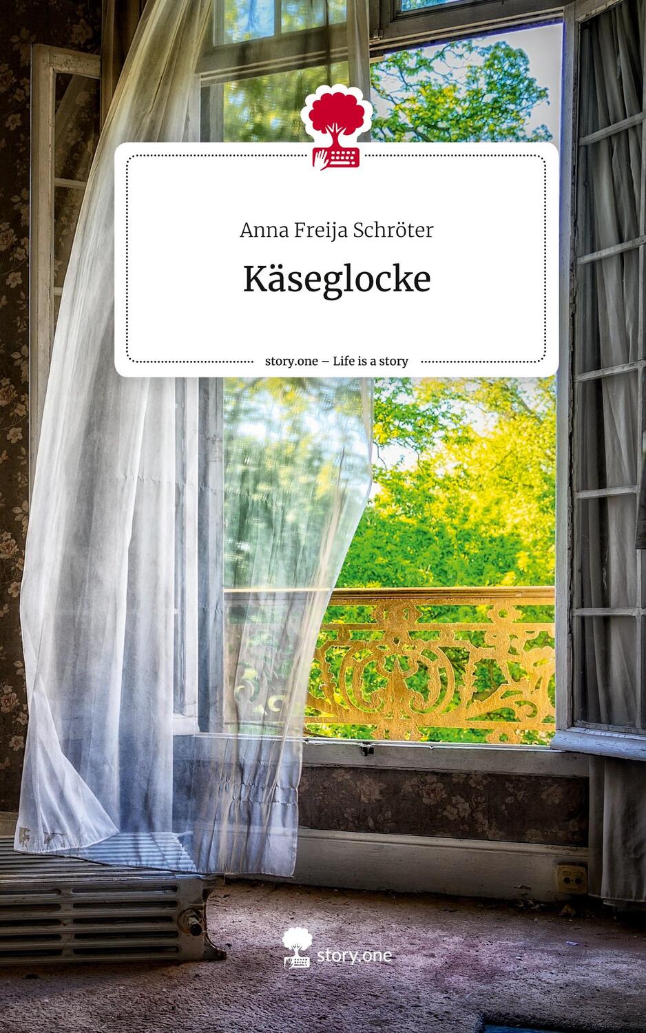 Cover: 9783711509123 | Käseglocke. Life is a Story - story.one | Anna Freija Schröter | Buch