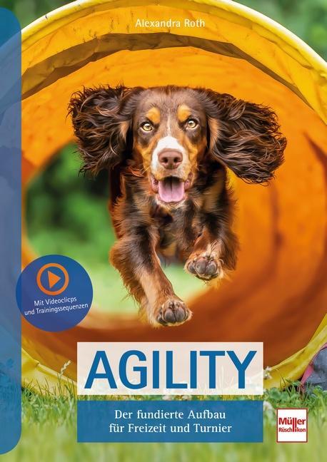 Cover: 9783275021871 | Agility | Der fundierte Aufbau für Freizeit und Turnier | Roth | Buch