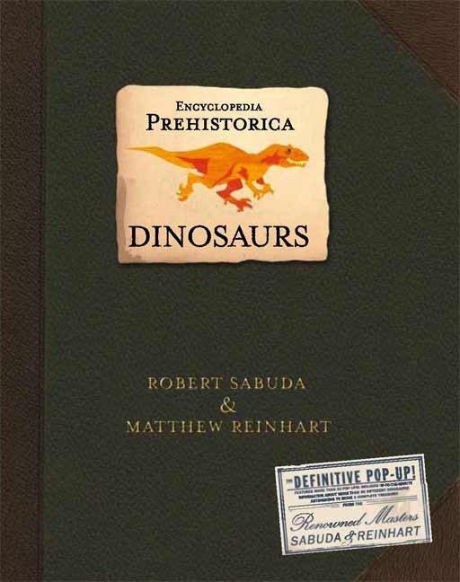 Cover: 9780763622282 | Encyclopedia Prehistorica Dinosaurs Pop-Up | Robert Sabuda (u. a.)