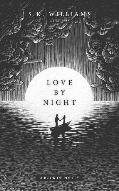 Cover: 9781524861193 | Love by Night: A Book of Poetry | Sk Williams | Taschenbuch | Englisch