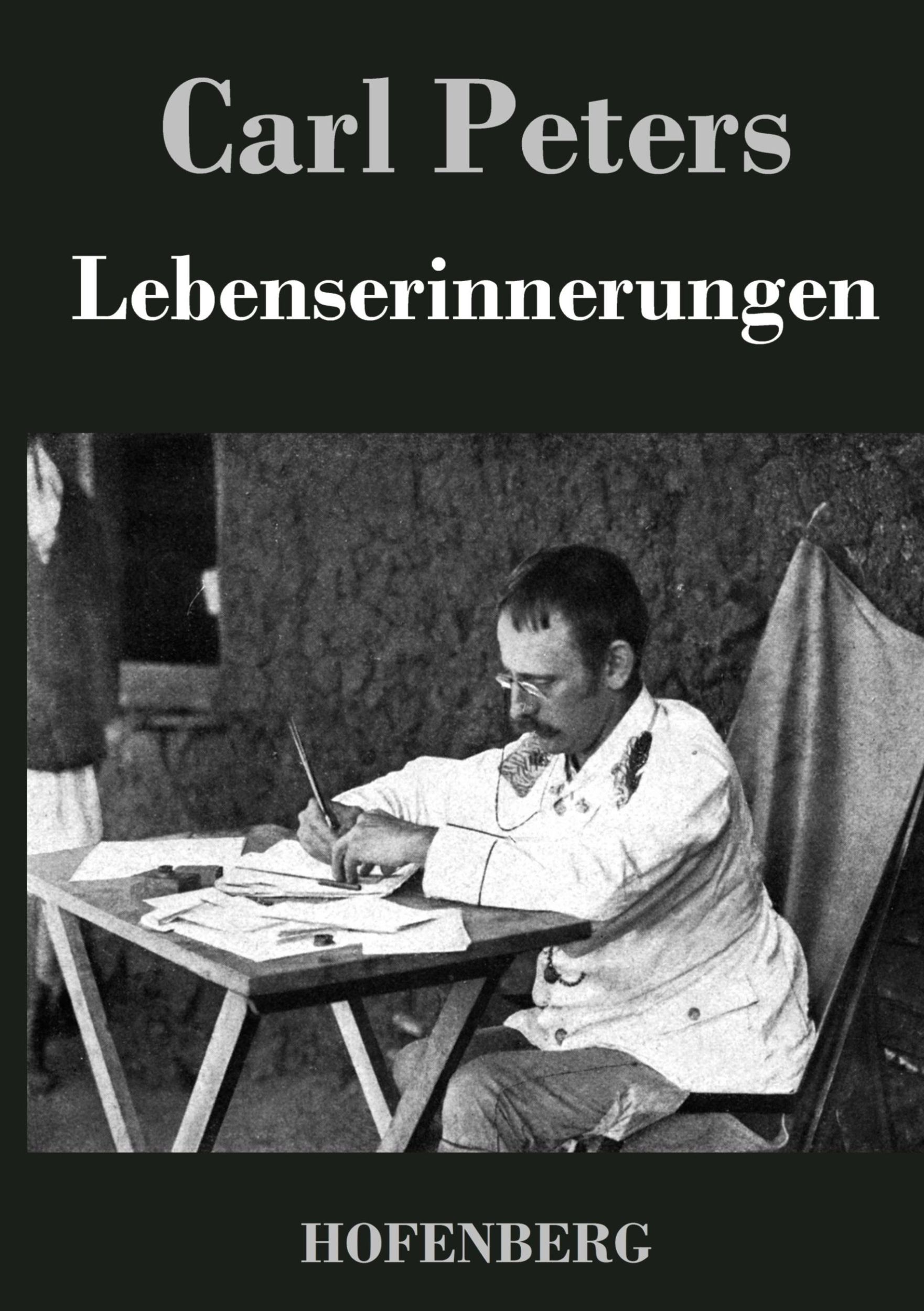 Cover: 9783843048941 | Lebenserinnerungen | Carl Peters | Buch | HC runder Rücken kaschiert