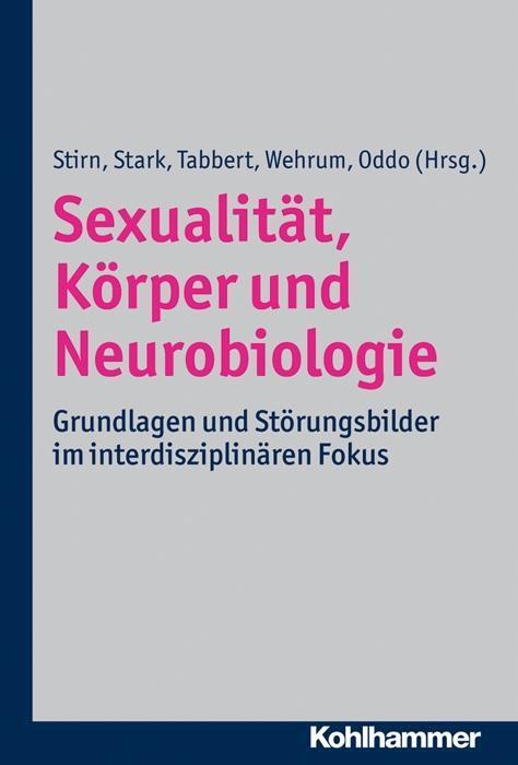 Cover: 9783170214699 | Sexualität, Körper und Neurobiologie | Buch | 426 S. | Deutsch | 2013