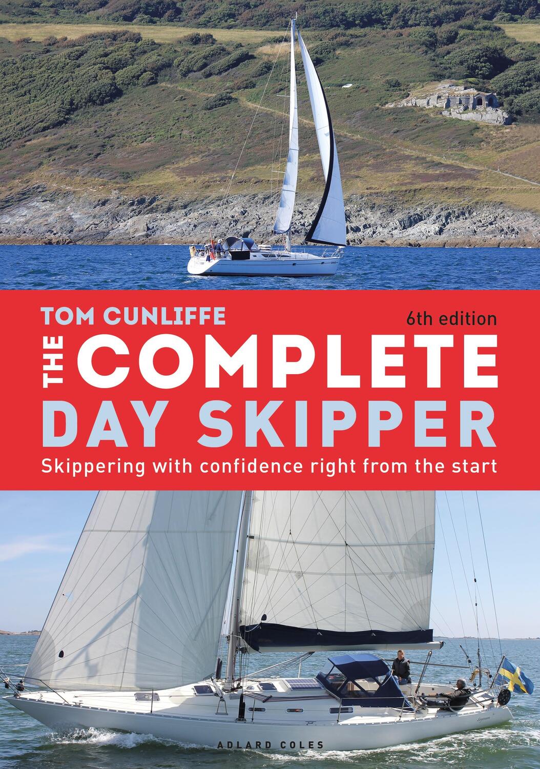 Cover: 9781472973238 | The Complete Day Skipper | Tom Cunliffe | Buch | Gebunden | Englisch