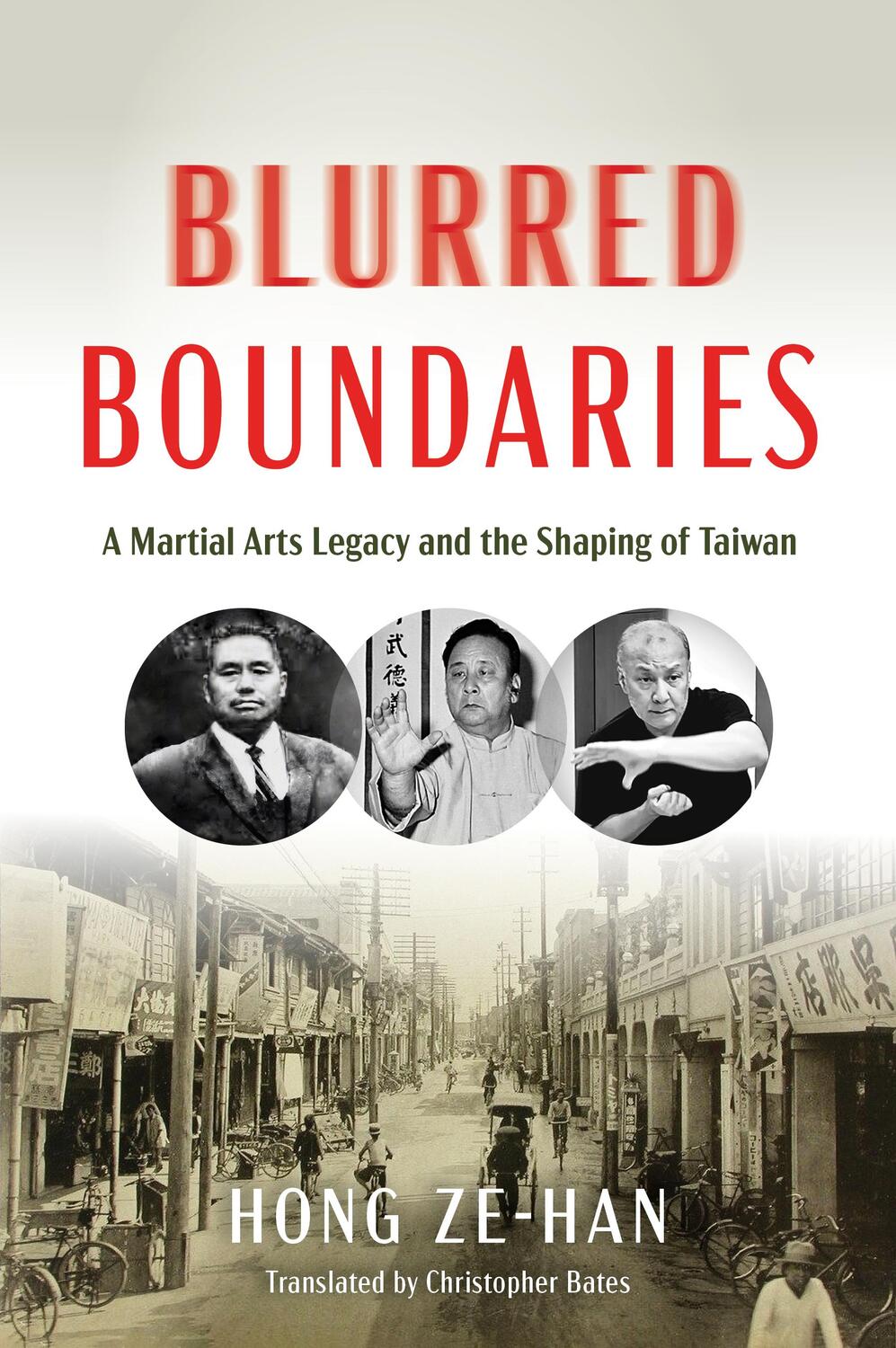 Cover: 9781594399800 | Blurred Boundaries | A Martial Arts Legacy and the Shaping of Taiwan