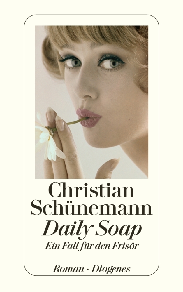 Cover: 9783257240528 | Daily Soap | Ein Fall für den Frisör. Originalausgabe | Schünemann