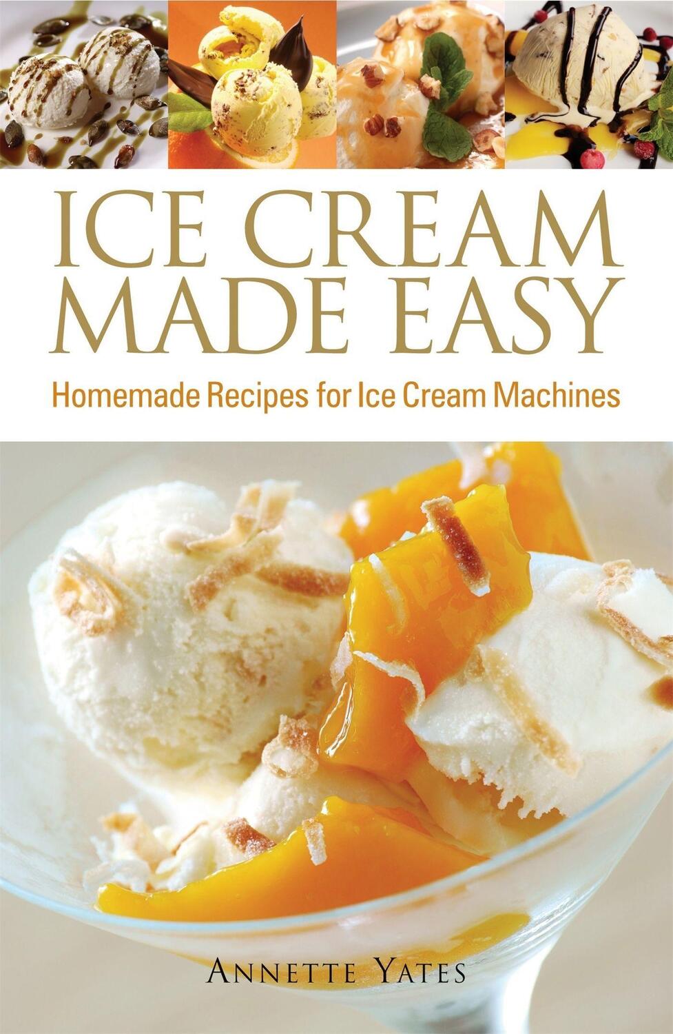 Cover: 9780716022268 | Ice Cream Made Easy | Homemade Recipes for Ice Cream Machines | Yates
