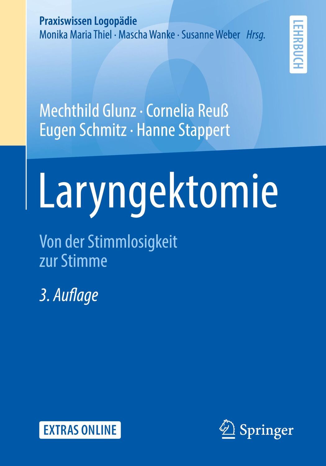 Cover: 9783662578391 | Laryngektomie | Von der Stimmlosigkeit zur Stimme | Glunz (u. a.)