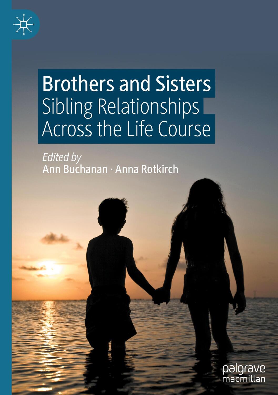 Cover: 9783030559847 | Brothers and Sisters | Sibling Relationships Across the Life Course