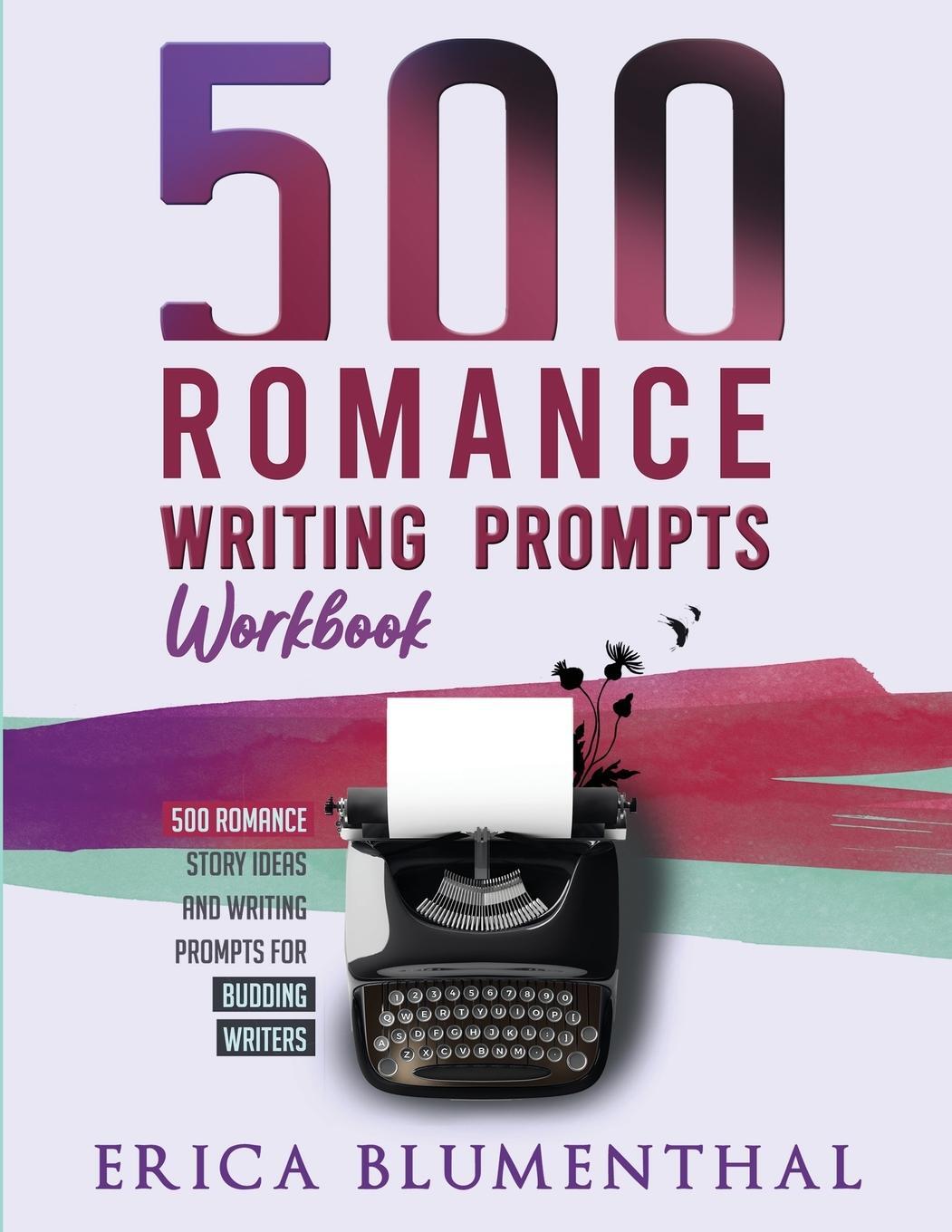 Cover: 9780648850243 | 500 Romance Writing Prompts | Workbook | Erica Blumenthal | Buch