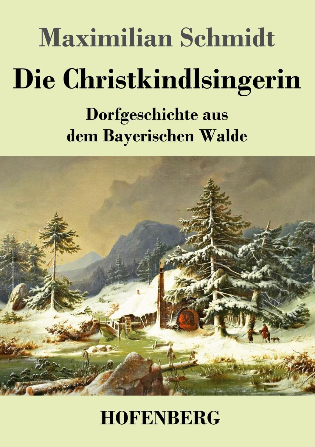 Cover: 9783743743809 | Die Christkindlsingerin | Dorfgeschichte aus dem Bayerischen Walde