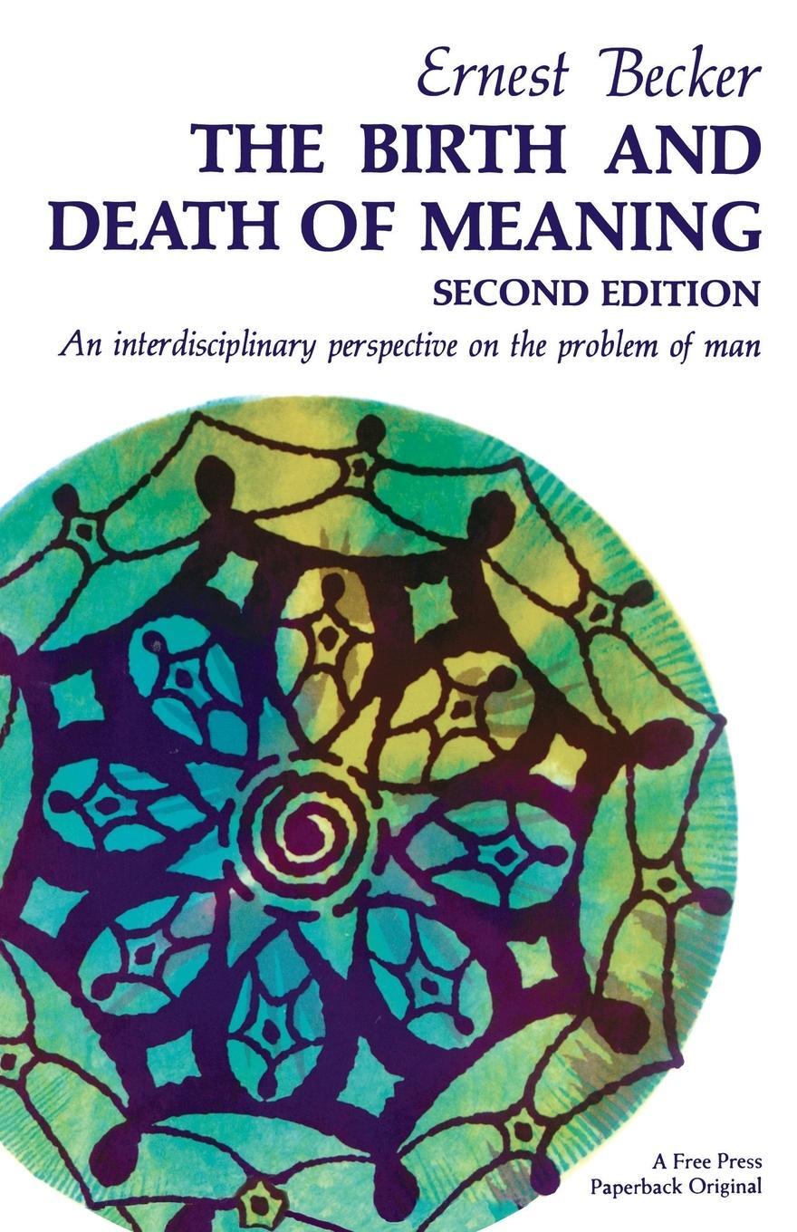 Cover: 9780029021903 | The Birth and Death of Meaning | Ernest Becker | Taschenbuch