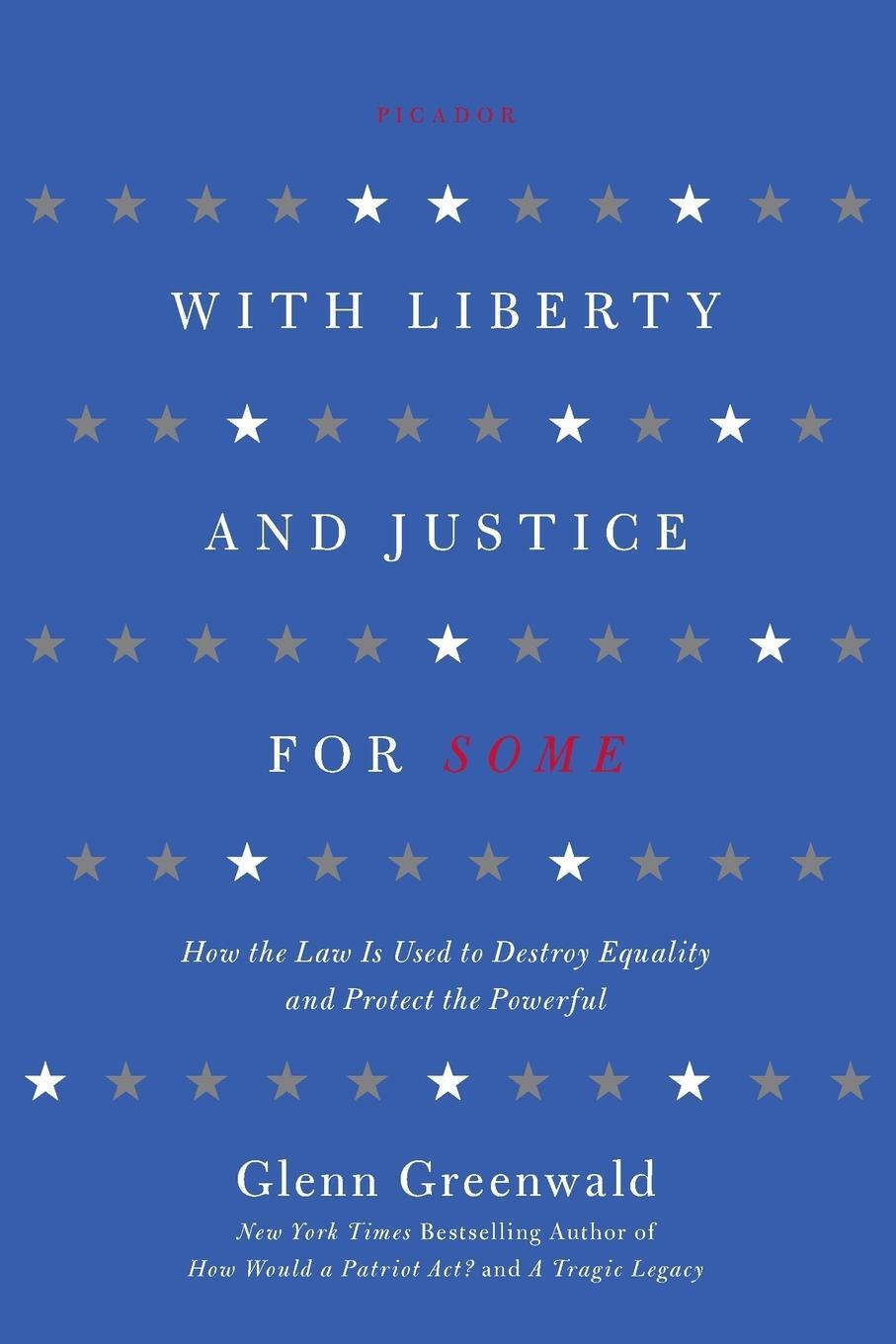 Cover: 9781250013835 | WITH LIBERTY AND JUSTICE FOR SOME | Glenn Greenwald | Taschenbuch