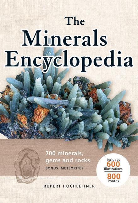 Cover: 9780228103622 | The Minerals Encyclopedia: 700 Minerals, Gems and Rocks | Hochleitner