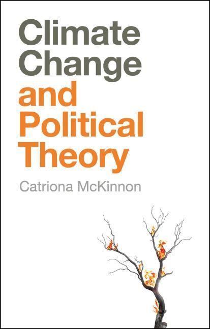 Cover: 9781509521661 | Climate Change and Political Theory | McKinnon | Taschenbuch | 2022
