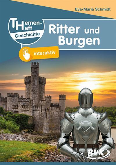 Cover: 9783965202559 | Themenheft Geschichte Ritter und Burgen | Eva-Maria Schmidt | 44 S.