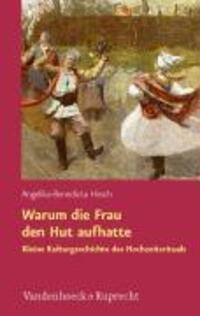 Cover: 9783525604373 | Warum die Frau den Hut aufhatte | Angelika-Benedicta Hirsch | Buch