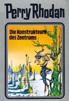 Cover: 9783811820579 | Perry Rhodan - Die Konstrukteure des Zentrums | William Voltz | Buch