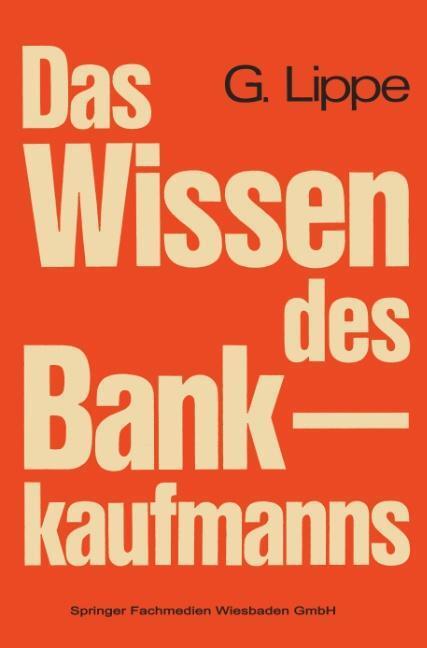 Cover: 9783409470346 | Das Wissen des Bankkaufmanns | Gerhard Lippe | Taschenbuch | Gabler
