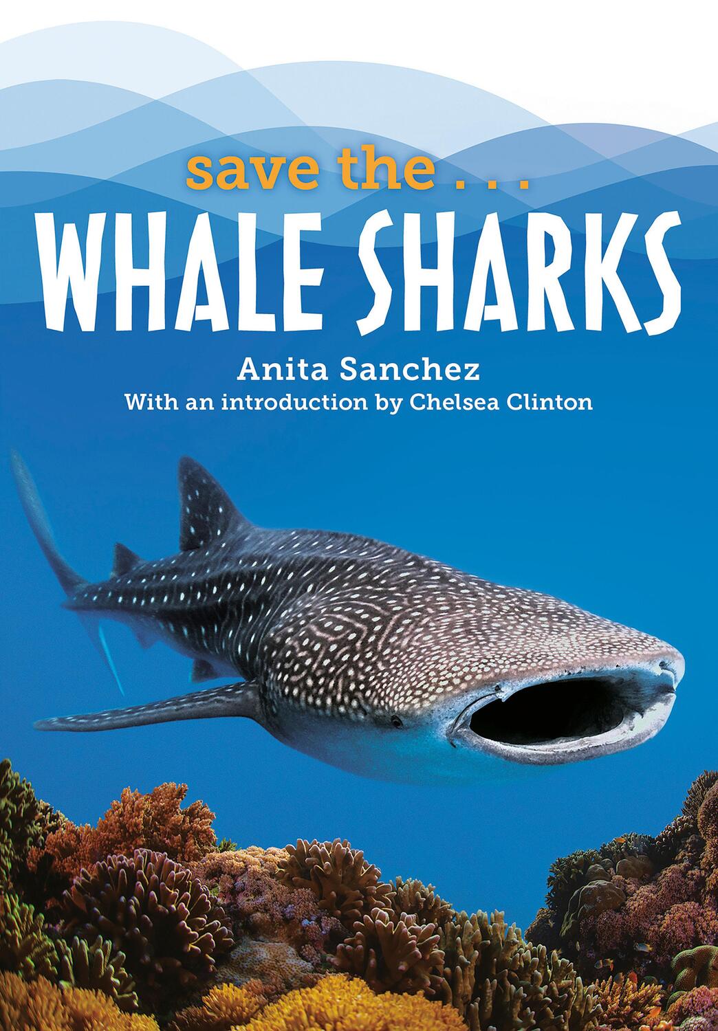 Cover: 9780593404270 | Save The...Whale Sharks | Anita Sanchez (u. a.) | Taschenbuch | 2022