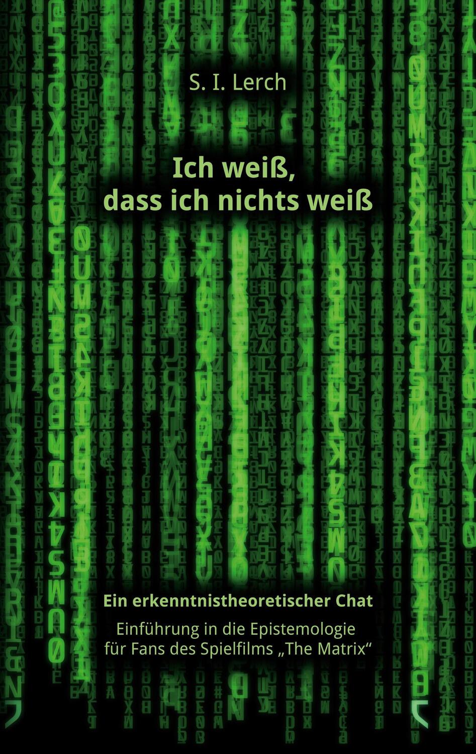 Cover: 9783757845636 | Ich weiß, dass ich nichts weiß | S. I. Lerch | Taschenbuch | Paperback