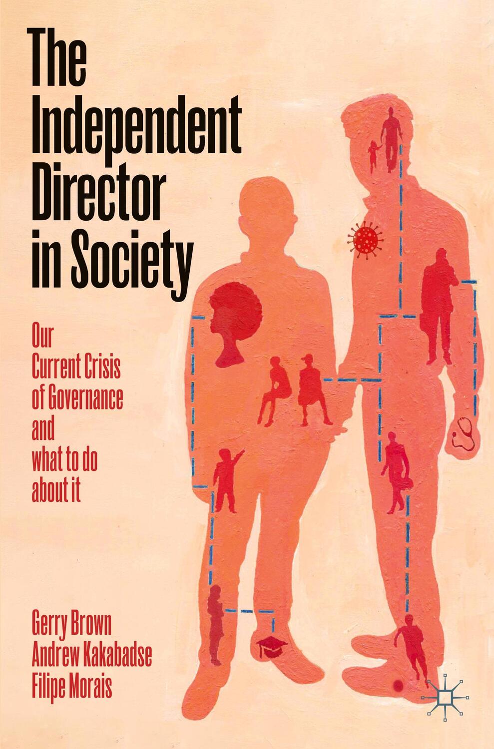Cover: 9783030513054 | The Independent Director in Society | Gerry Brown (u. a.) | Buch | xxi