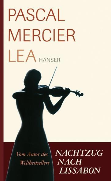 Cover: 9783446209152 | Lea | Pascal Mercier | Buch | Deutsch | 2007 | Hanser, Carl