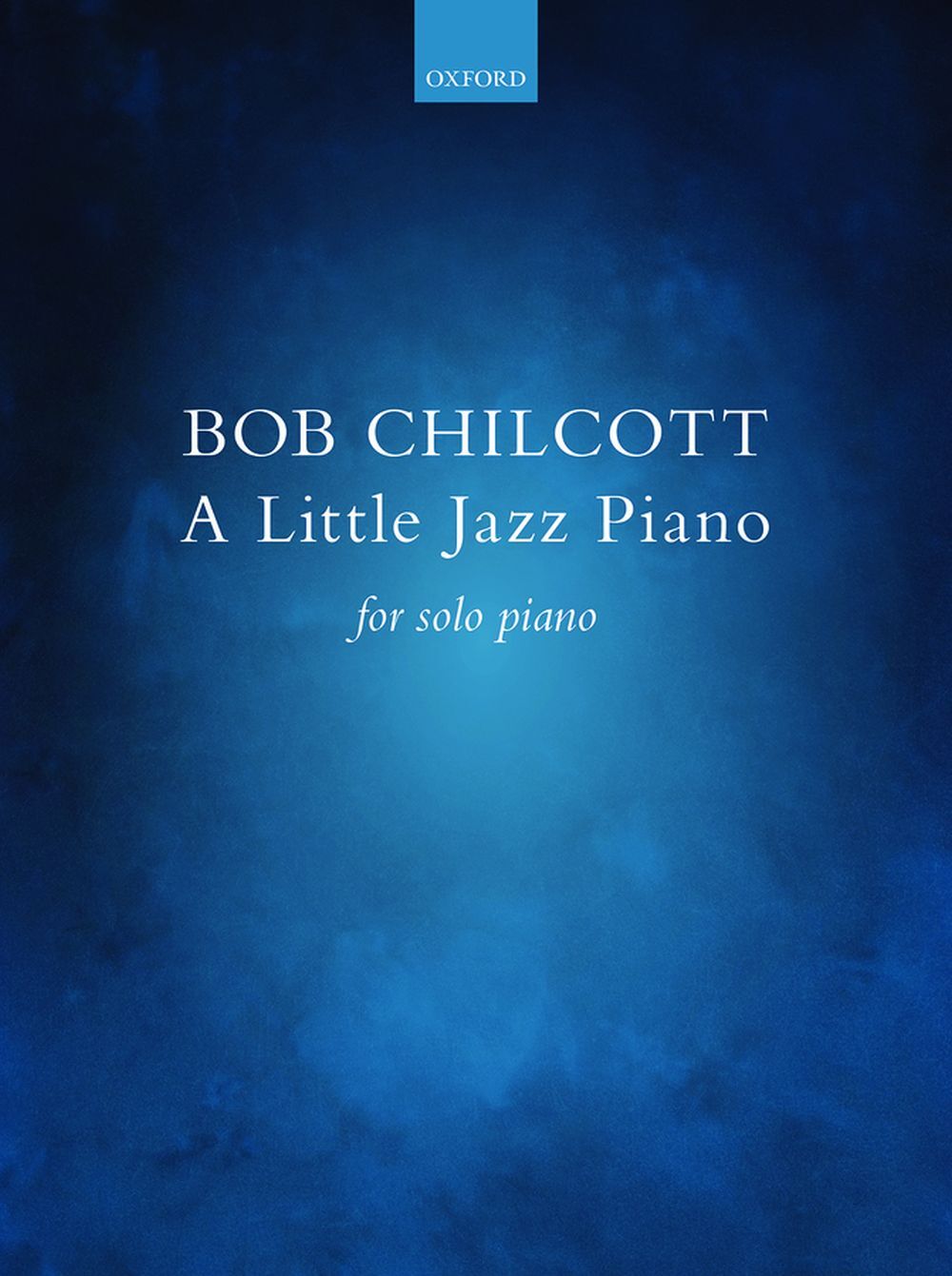 Cover: 9780193544598 | A Little Jazz Piano | Oxford University Press | Bob Chilcott | Buch