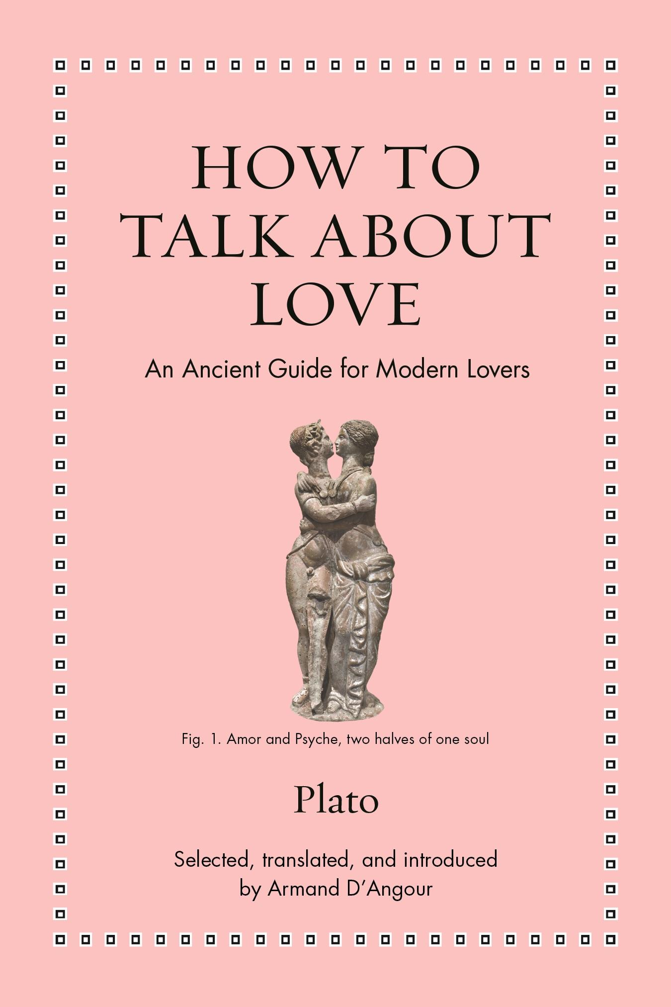 Cover: 9780691256887 | How to Talk about Love | An Ancient Guide for Modern Lovers | Plato