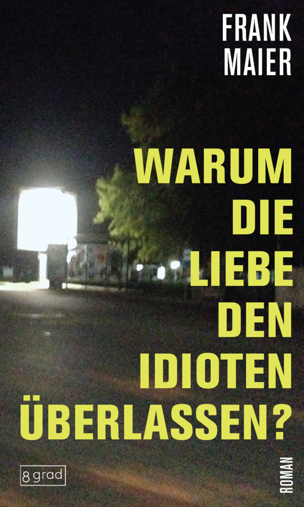 Cover: 9783910228061 | Warum die Liebe den Idioten überlassen? | Frank Maier | Buch | 144 S.