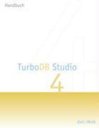 Cover: 9783833451065 | TurboDB Studio Handbuch | Version 4 | Peter Biereder (u. a.) | Buch