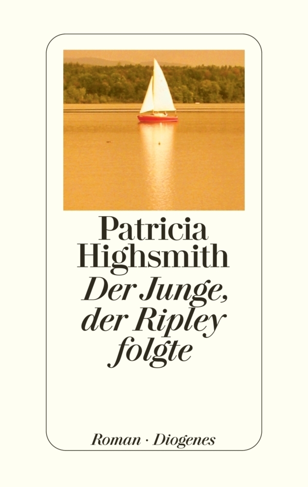 Cover: 9783257064186 | Der Junge, der Ripley folgte | Roman. Nachw. v. Paul Ingendaay | Buch