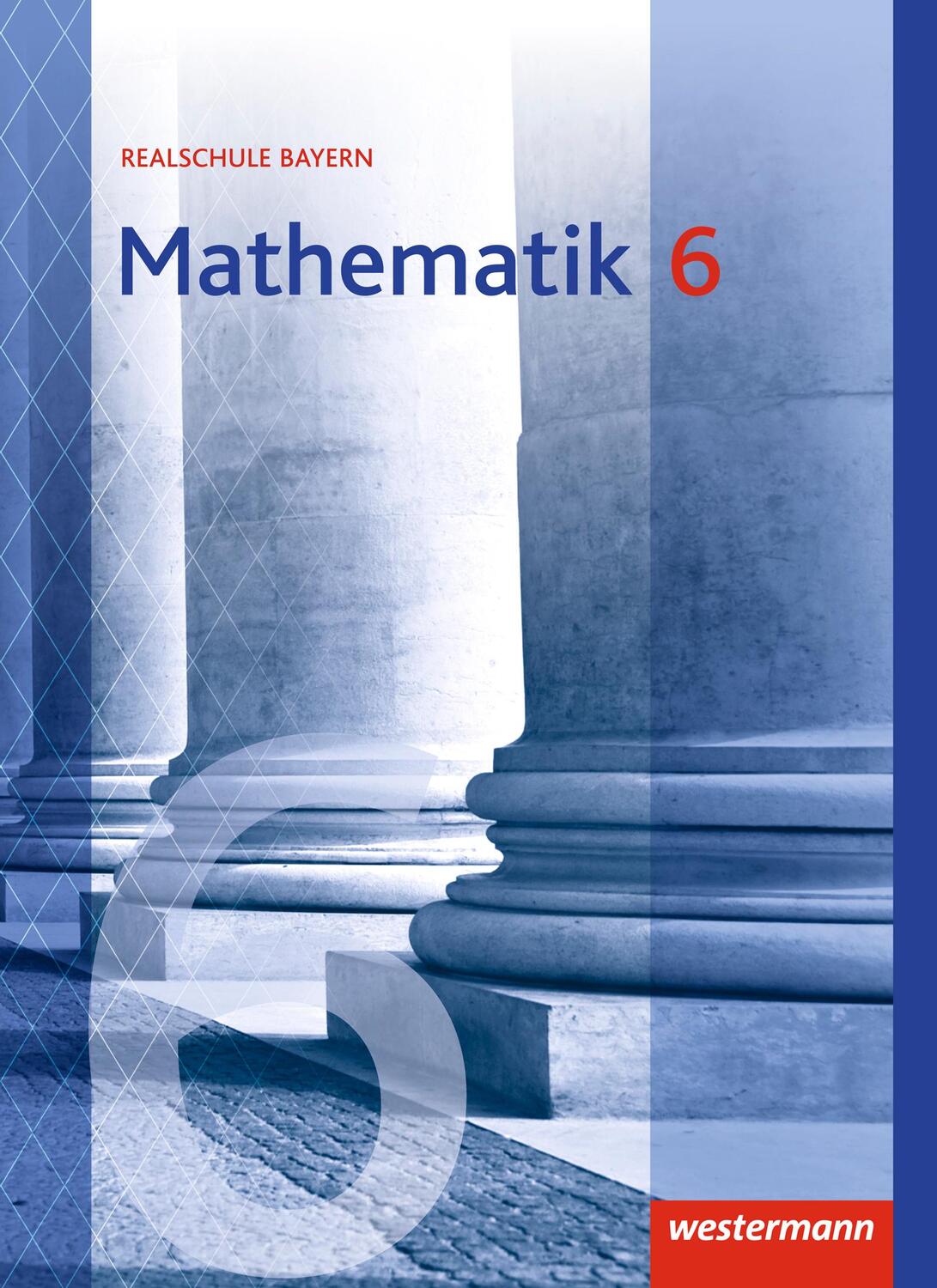 Cover: 9783141236149 | Mathematik 6. Schülerband. Realschulen. Bayern | Ausgabe 2016 | Buch