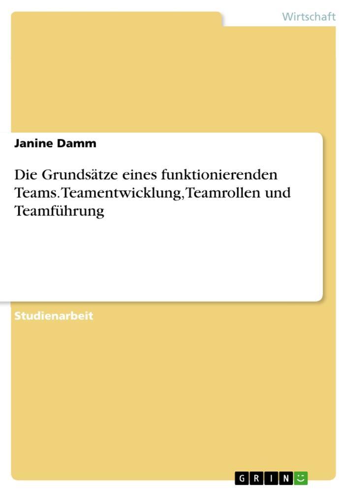 Cover: 9783668181816 | Die Grundsätze eines funktionierenden Teams. Teamentwicklung,...