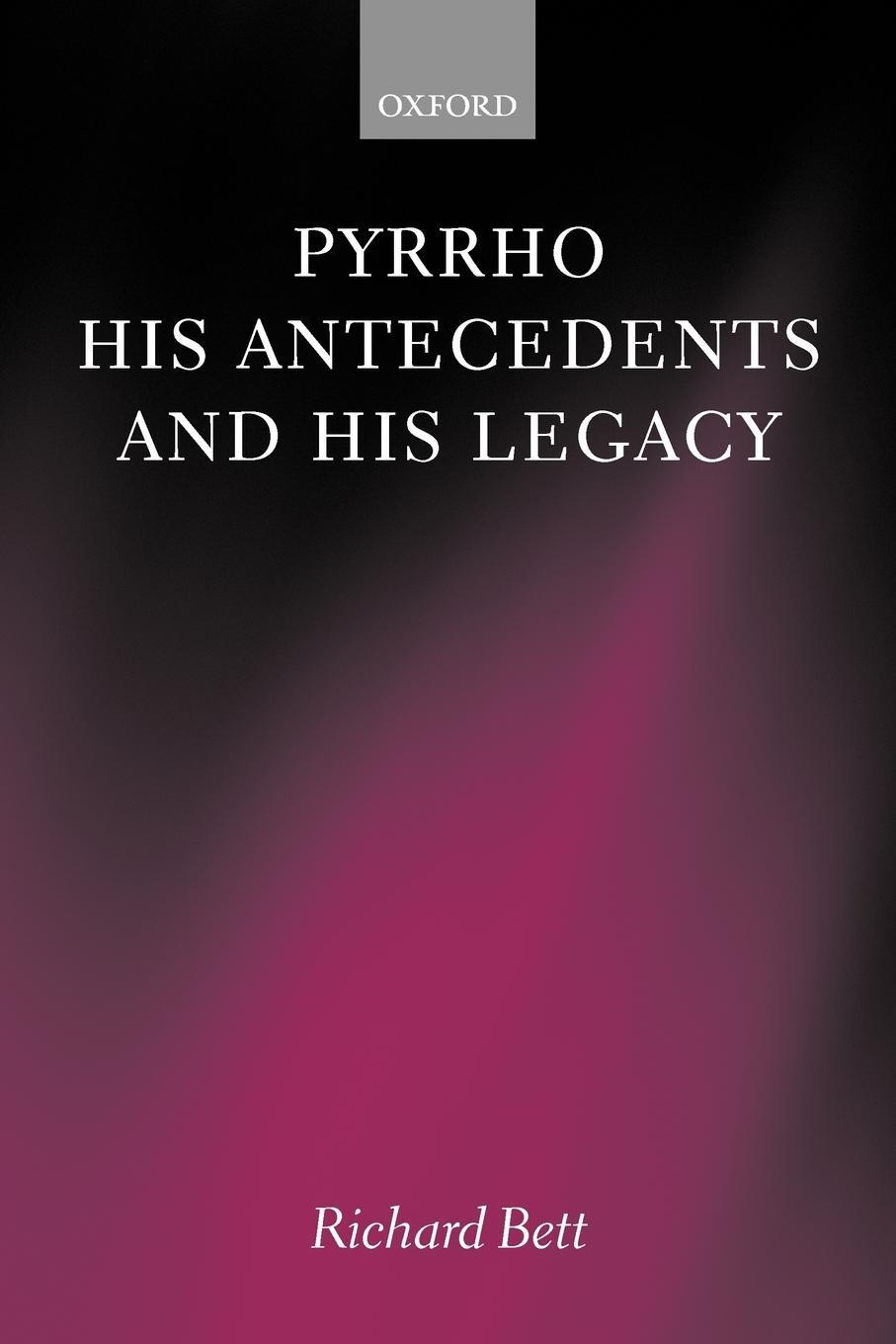 Cover: 9780199256617 | Pyrrho, His Antecedents, and His Legacy | Richard Bett | Taschenbuch