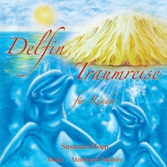Cover: 4015749700339 | Delfin Traumreise für Kinder, Audio-CD | Susanne Kloep | Audio-CD
