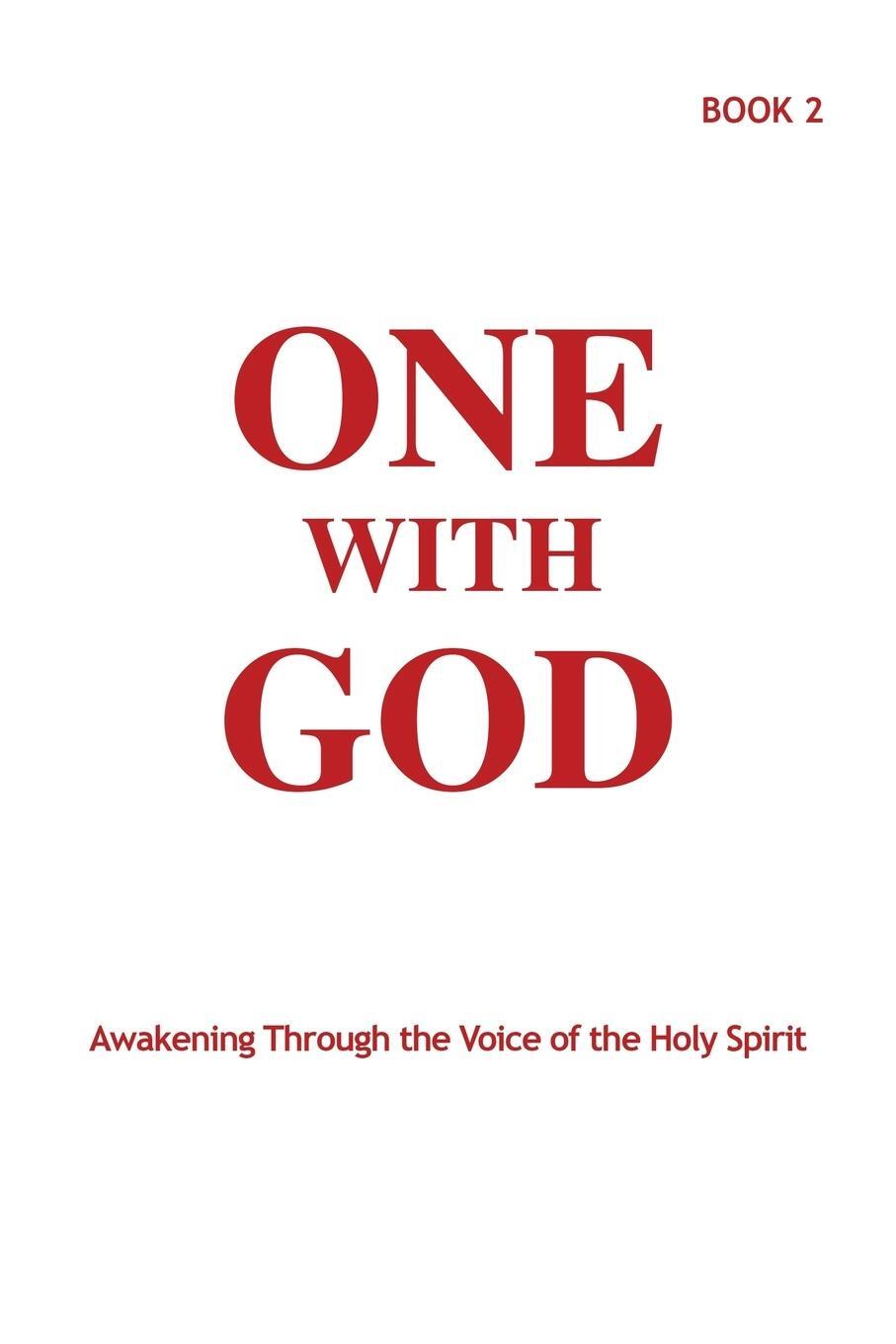 Cover: 9780996578523 | One With God | Awakening Through the Voice of the Holy Spirit - Book 2
