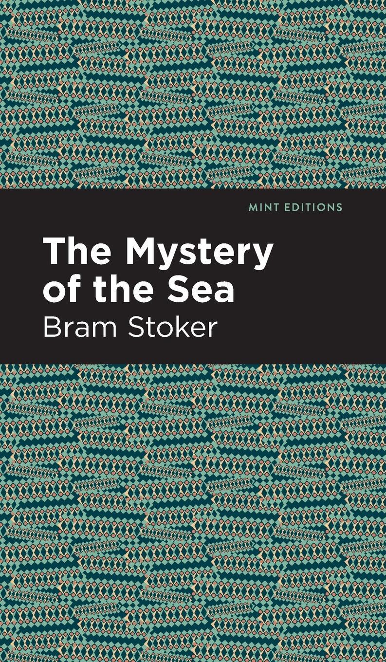 Cover: 9781513206134 | The Mystery of the Sea | Bram Stoker | Buch | Mint Editions | Englisch