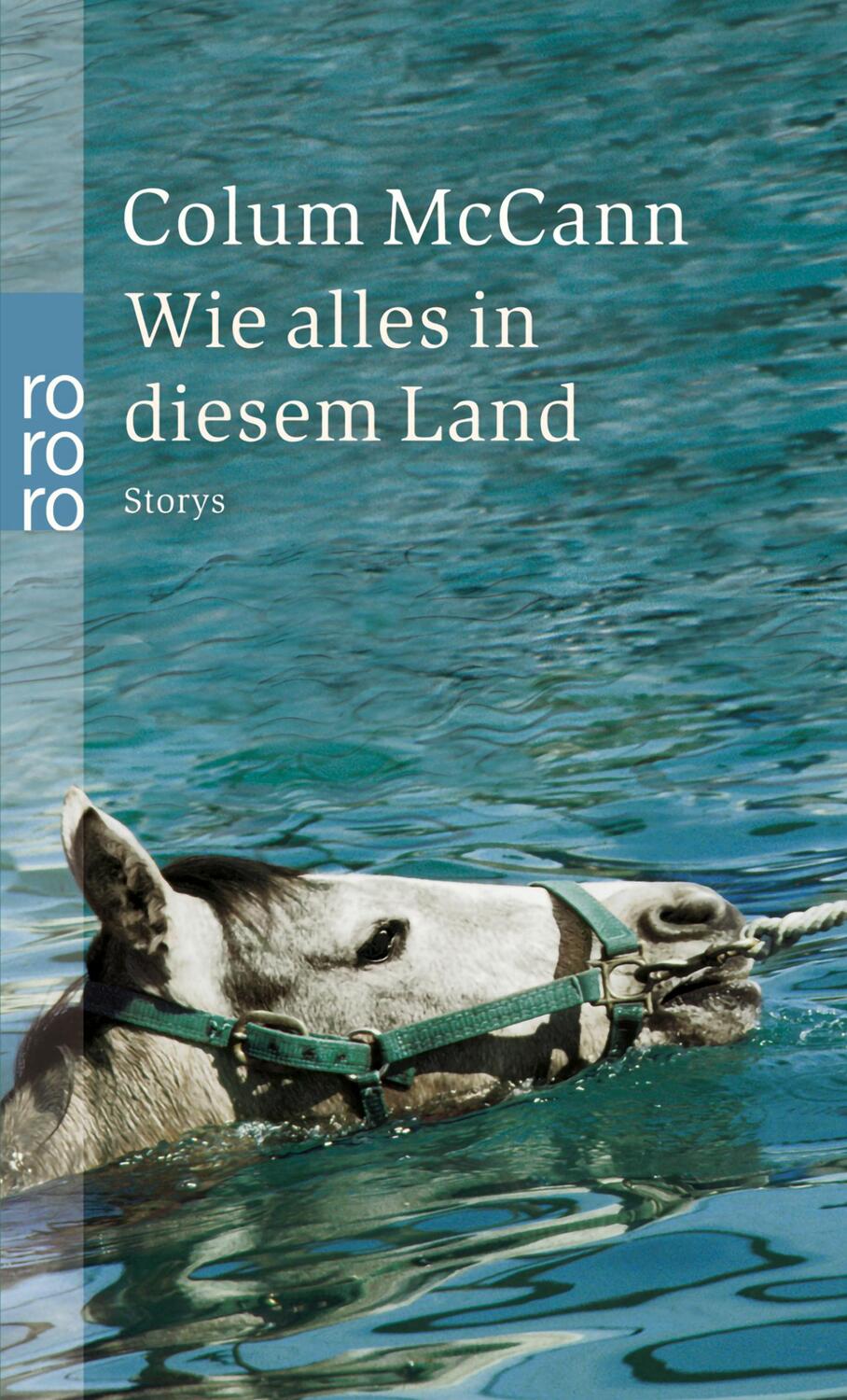 Cover: 9783499233678 | Wie alles in diesem Land | Colum McCann | Taschenbuch | Deutsch | 2003