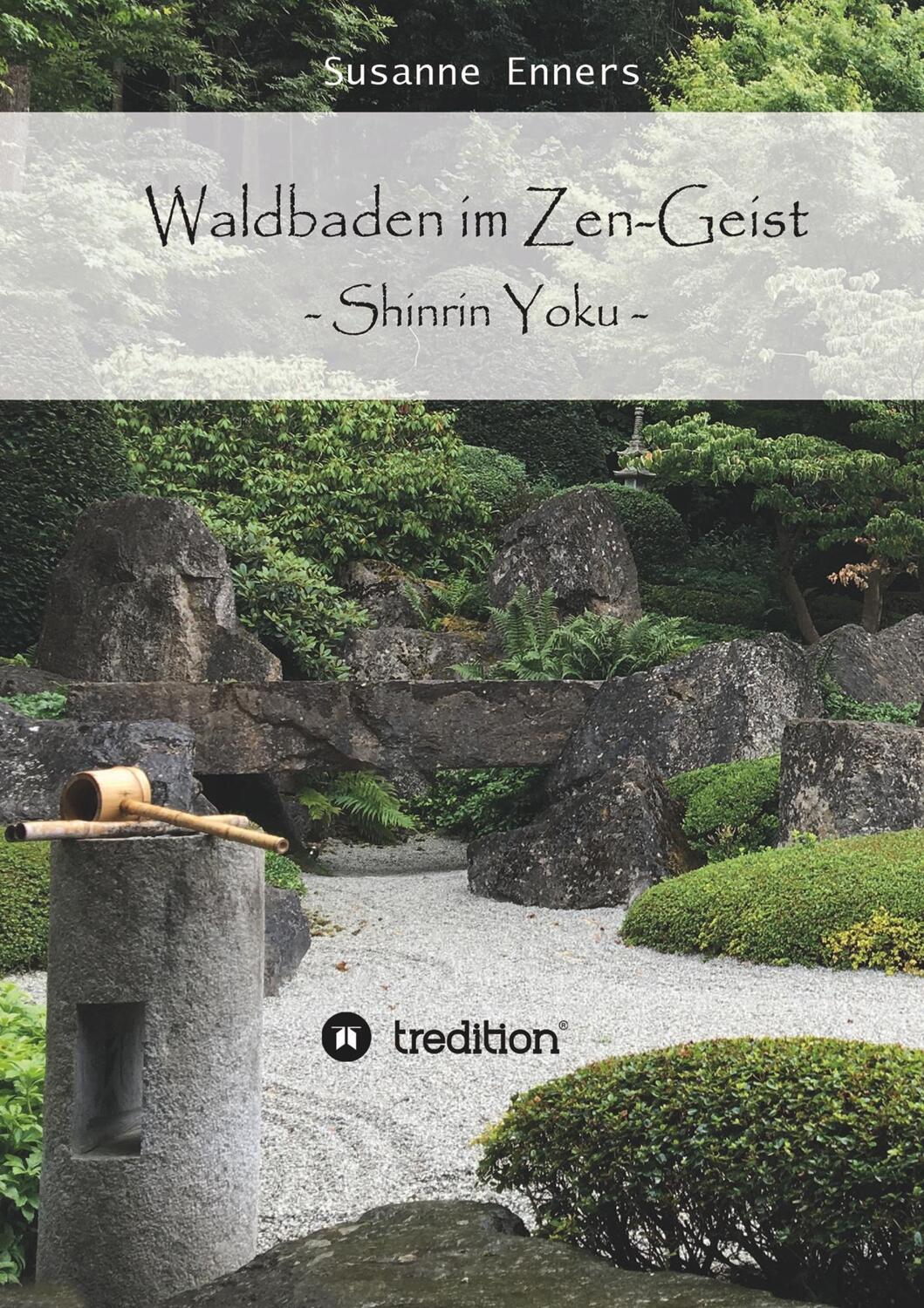 Cover: 9783748271925 | Waldbaden im Zen-Geist | Shinrin Yoku | Susanne Enners | Taschenbuch