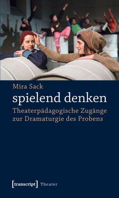 Cover: 9783837616842 | spielend denken | Mira Sack | Taschenbuch | 368 S. | Deutsch | 2011