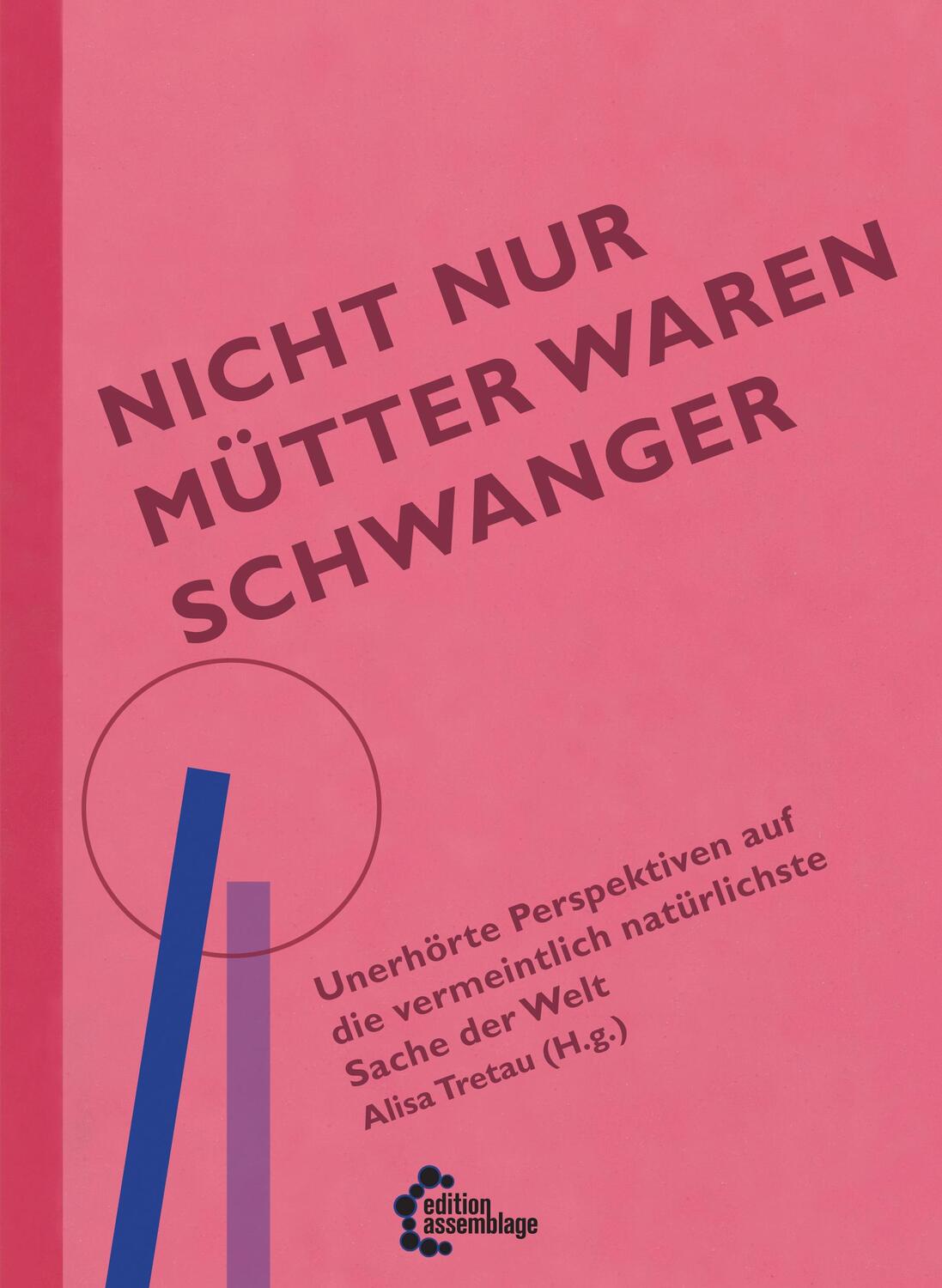 Cover: 9783960420415 | Nicht nur Mütter waren schwanger | Alisa Tretau | Taschenbuch | 162 S.