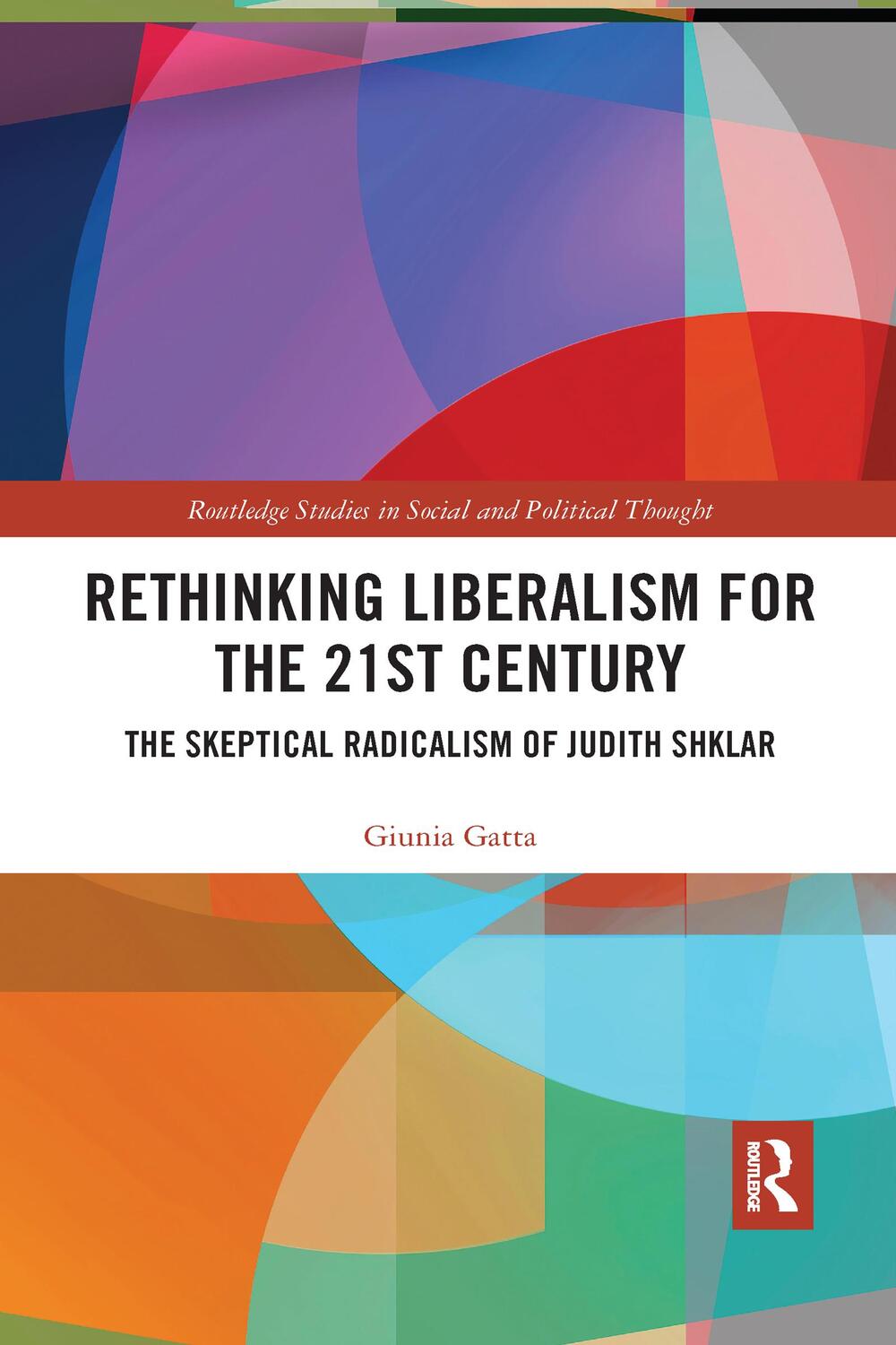 Cover: 9780367590369 | Rethinking Liberalism for the 21st Century | Giunia Gatta | Buch