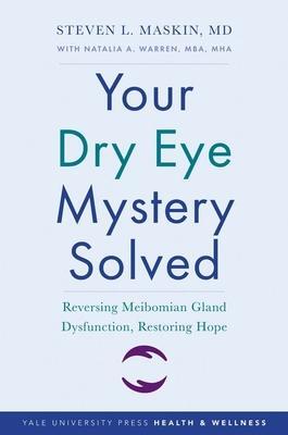 Cover: 9780300250336 | Your Dry Eye Mystery Solved | Steven L. Maskin | Taschenbuch | 2022
