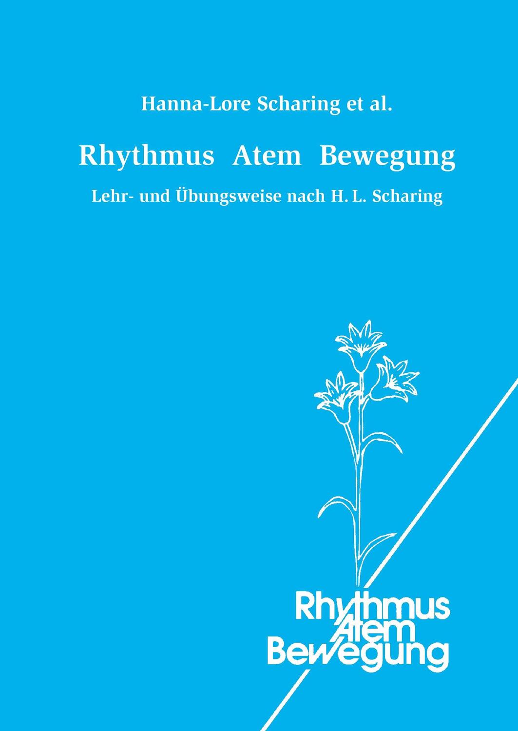 Cover: 9783741284380 | Rhythmus Atem Bewegung | Lehr- und Übungsweise nach H. L. Scharing